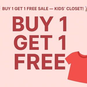 🎉 BUY 1 GET 1 FREE SALE — Kids’ Closet! 🎉